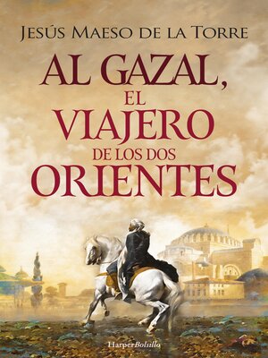 cover image of Al-Gazal, el viajero de los dos orientes